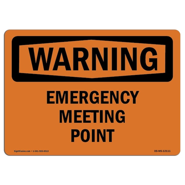 Safety Sign, OSHA WARNING, 18" Height, Rigid Plastic, Emergency Meeting Point, Landscape